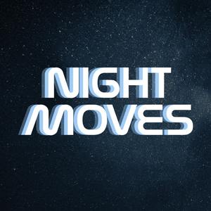 night moves podcast