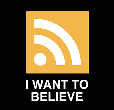 i want to believe in rss