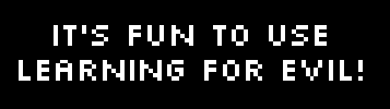 It's Fun To Use Learning For Evil Shirt