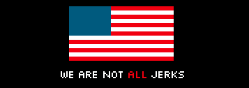 "We Are Not All Jerks" Shirt