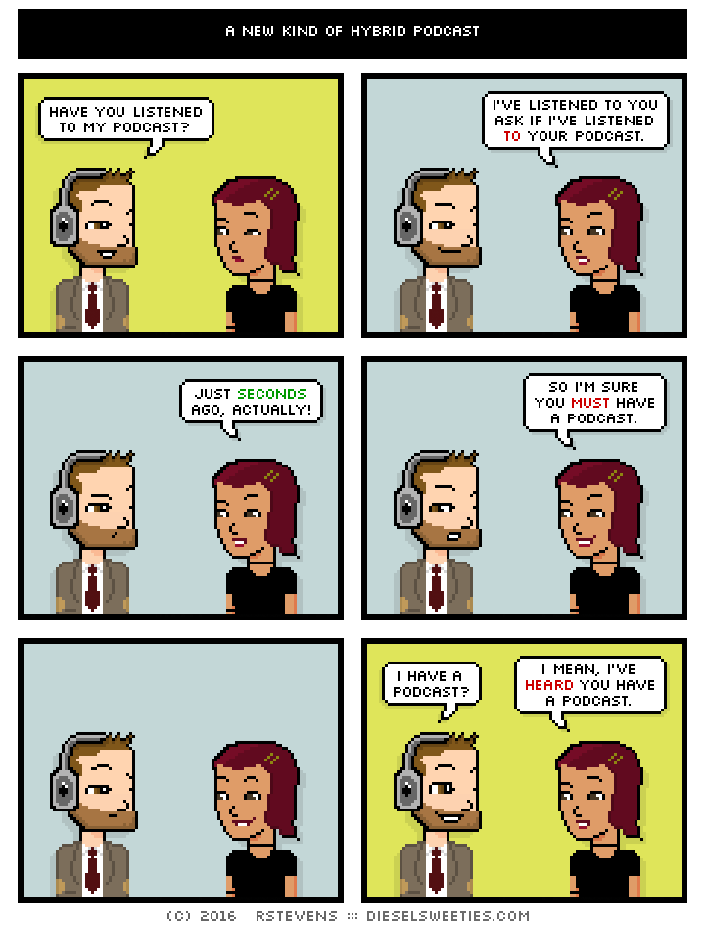 comic indie rock pete, csstine : have you listened to my podcast? i've listened to you ask if i've listened to your podcast. just seconds ago, actually! so i'm sure you must have a podcast. i have a podcast? i mean, i've heard you have a podcast.