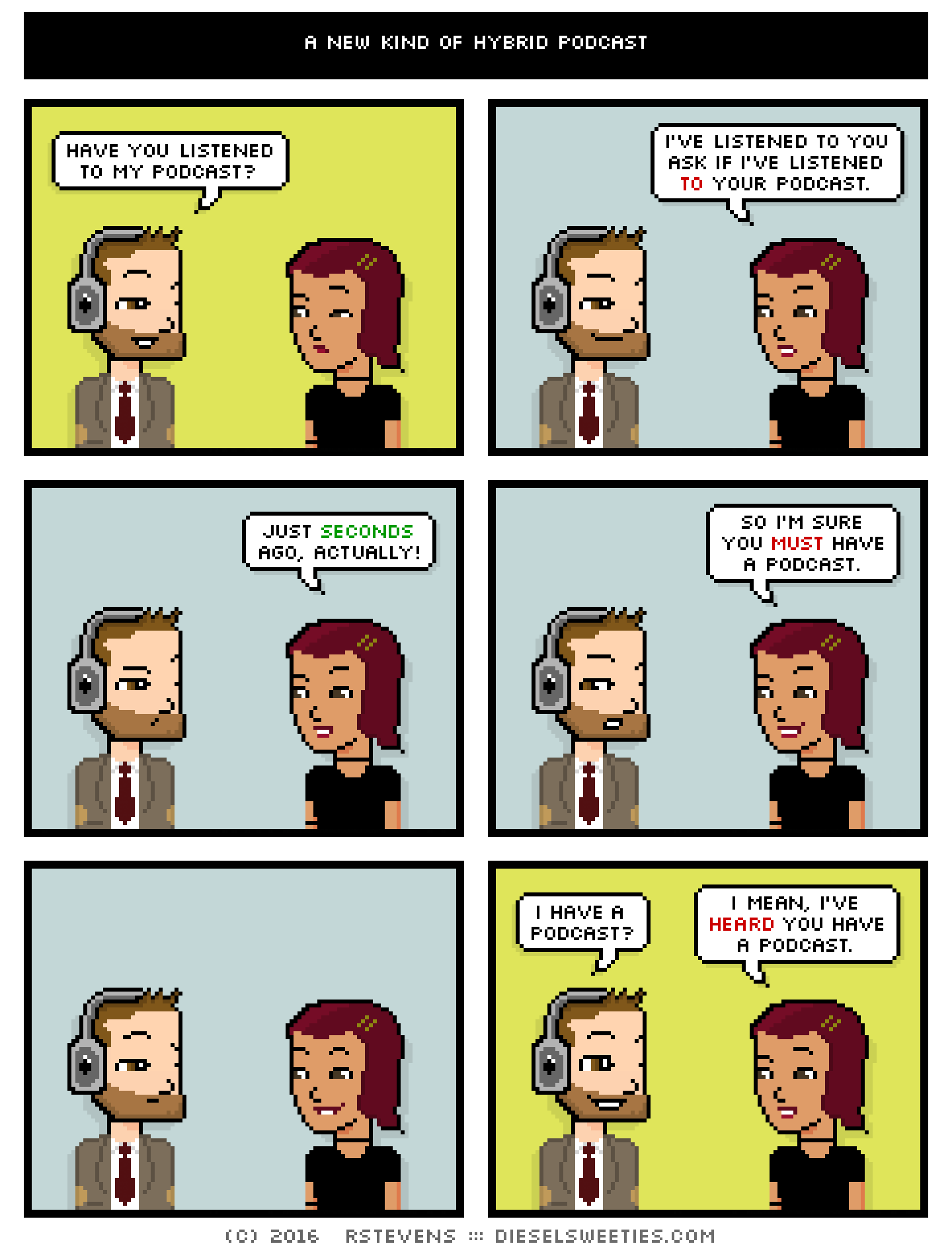 indie rock pete, csstine : have you listened to my podcast? i've listened to you ask if i've listened to your podcast. just seconds ago, actually! so i'm sure you must have a podcast. i have a podcast? i mean, i've heard you have a podcast.