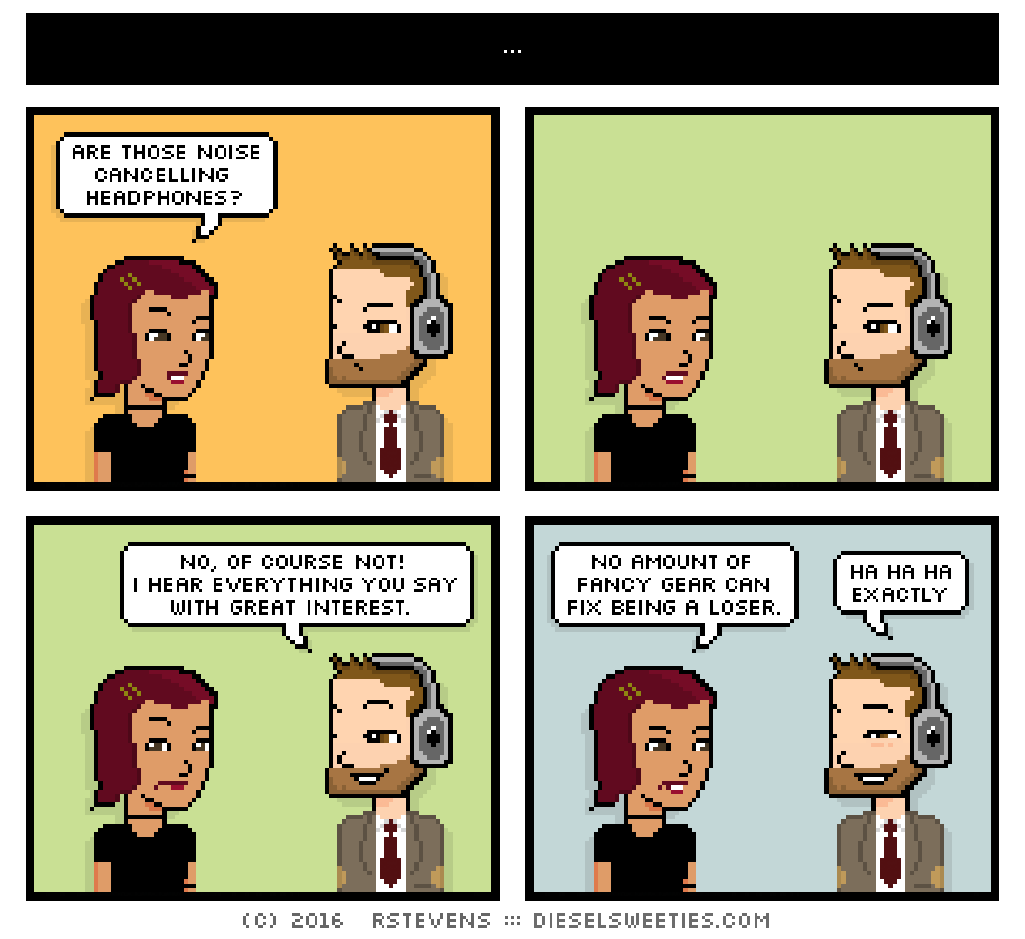 comic indie rock pete, csstine : headphones animated gif are those noise cancelling headphones? no, of course not! i hear everything you say with great interest. no amount of fancy gear can fix being a loser. ha ha ha exactly