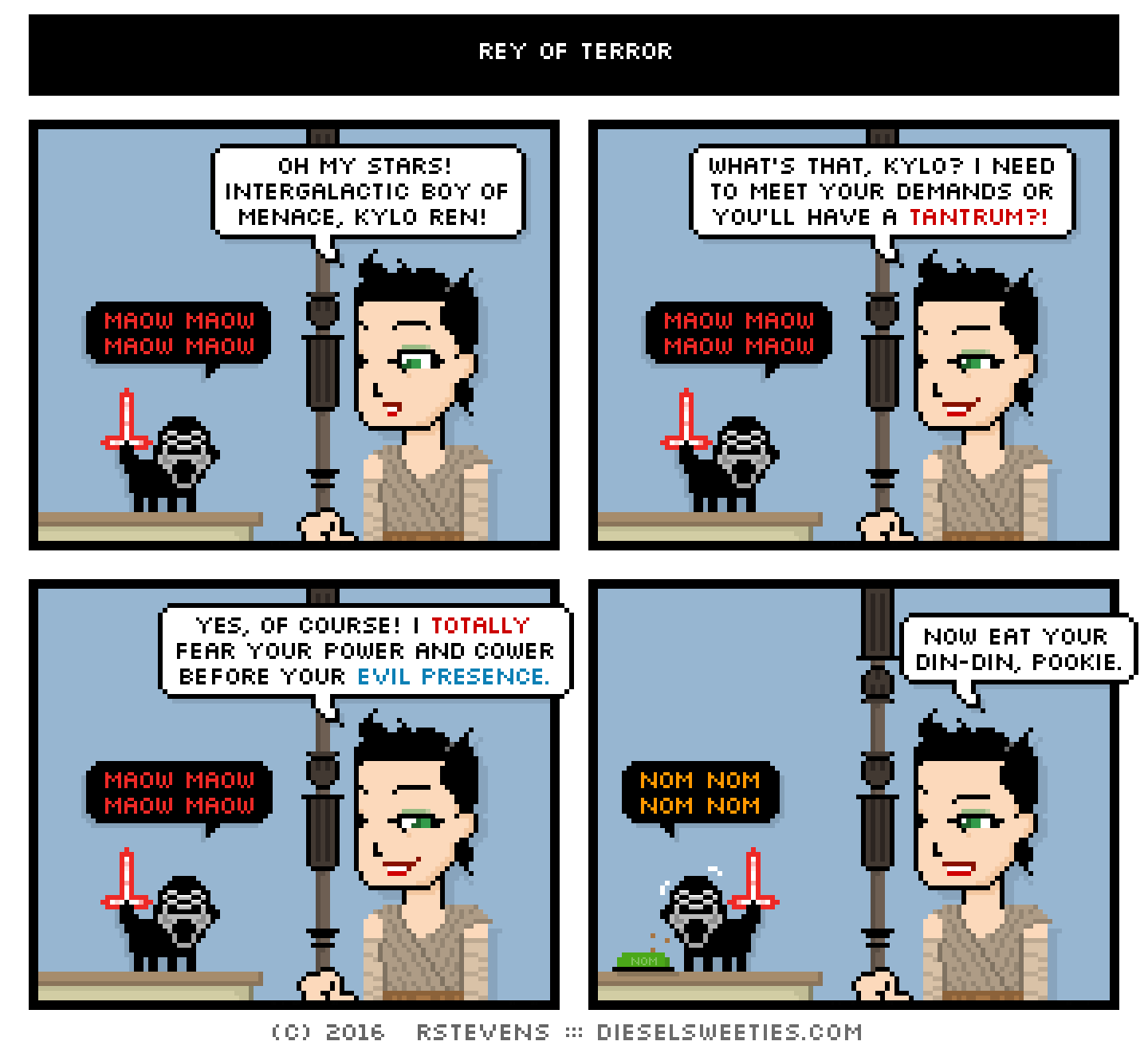 john stamos kitten as kylo ren, freyja as rey : star wars cat food maow maow maow maow oh my stars! intergalactic boy of menace, kylo ren! what's that, kylo? i need to meet your demands or you'll have a tantrum?! yes, of course! i totally fear your power and cower before your evil presence. now eat your din-din, pookie.