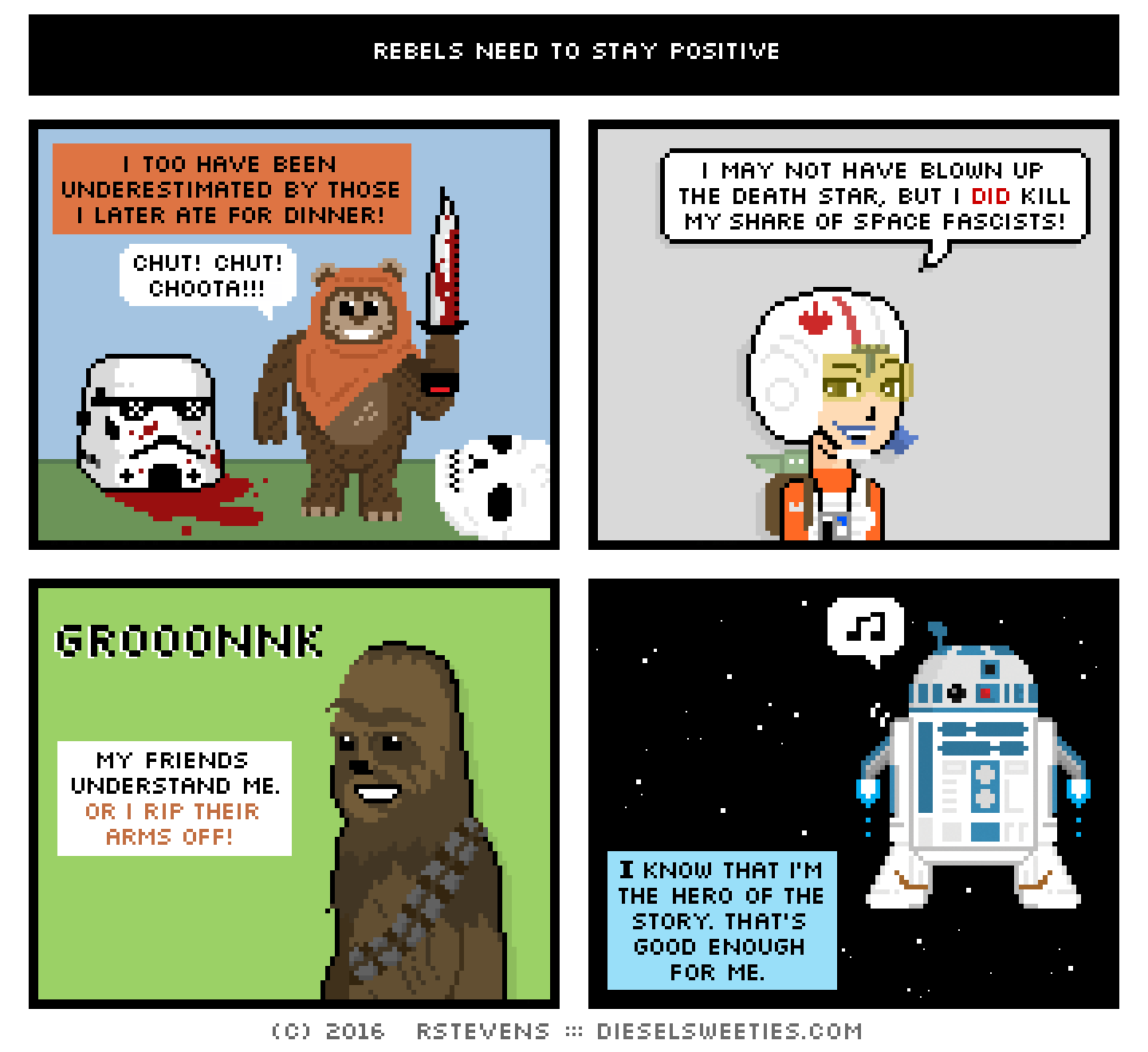 ewok, wicket, stormtroopers, blood, otakate, rebel pilot, star wars, chewie, chewbacca, r2-d2, space : i too have been underestimated by those i later ate for dinner! chut! chut! choota!!! i may not have blown up the death star, but i did kill my share of space fascists! grooonnnk my friends understand me. or i rip their arms off! i know that i'm the hero of the story. that's good enough for me.