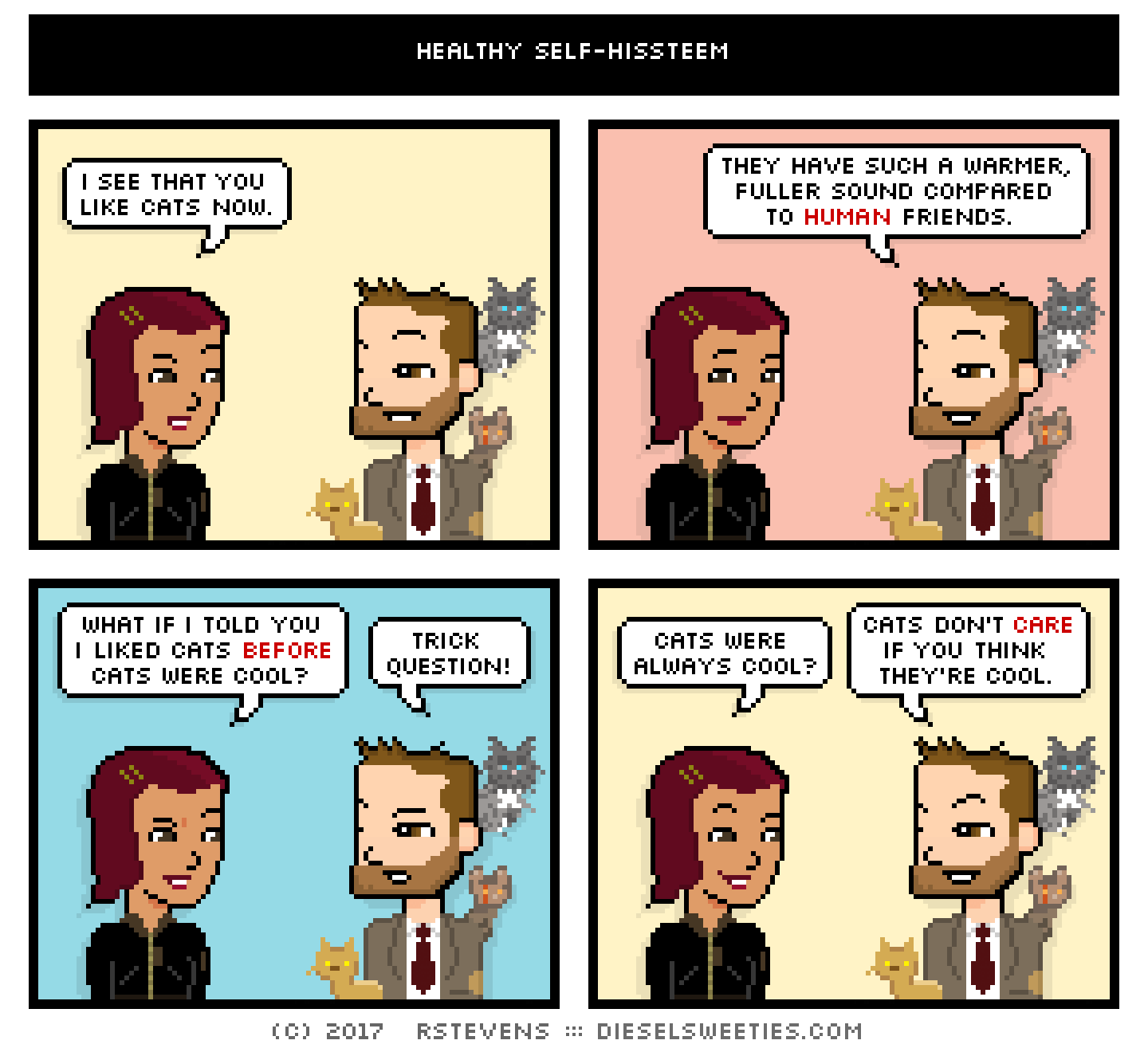 comic indie rock pete, csstine : cats cats cats i see that you like cats now. they have such a warmer, fuller sound compared to human friends what if i told you i liked cats before cats were cool? trick question! cats were always cool? cats don't care if you think they're cool.