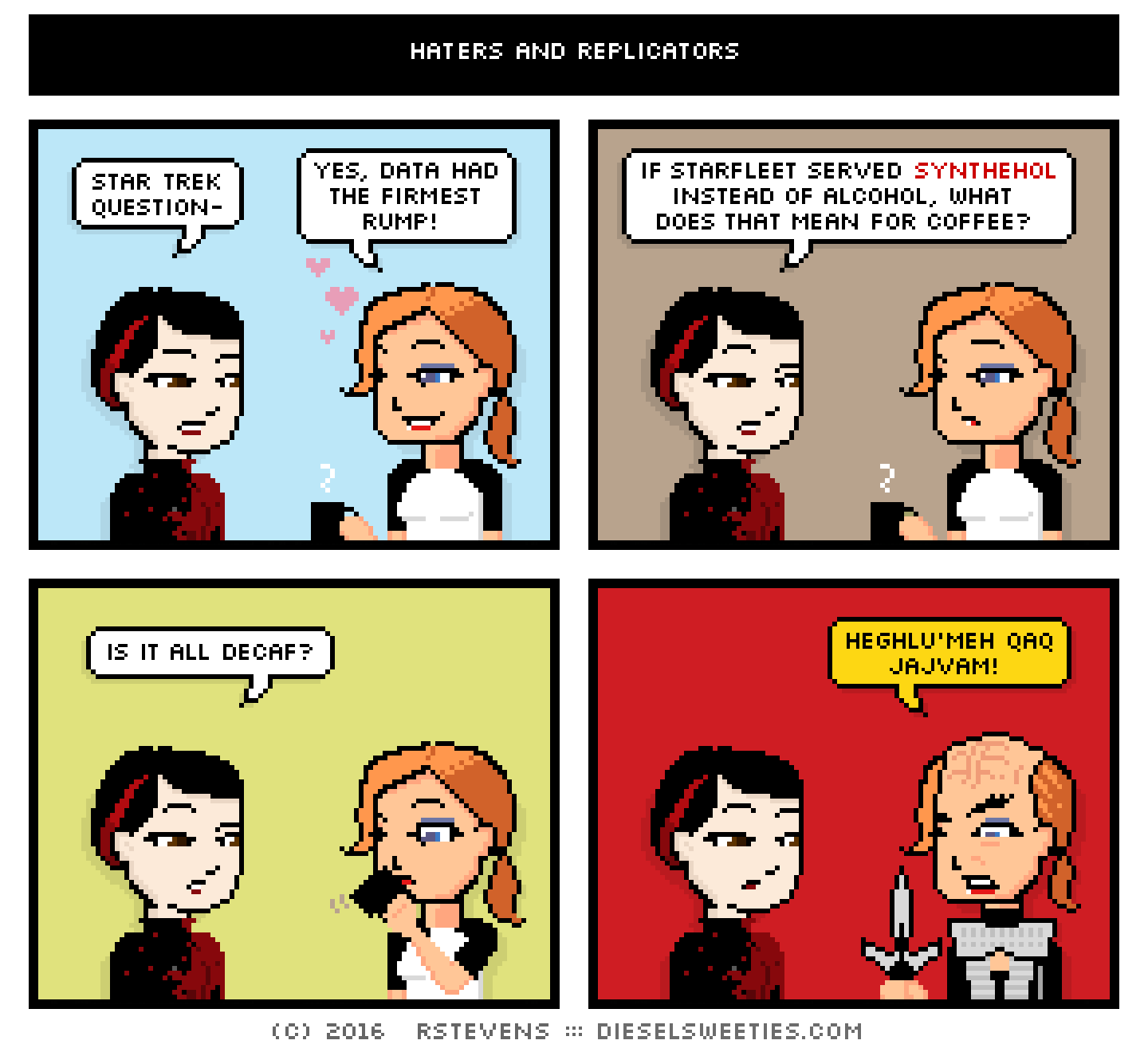 comic pale suzie, maura, klingon : star trek question- yes, data had the firmest rump! if starfleet served synthehol instead of alcohol, what does that mean for coffee? is it all decaf? Heghlu'meH QaQ jajvam! it is a good day to die!
