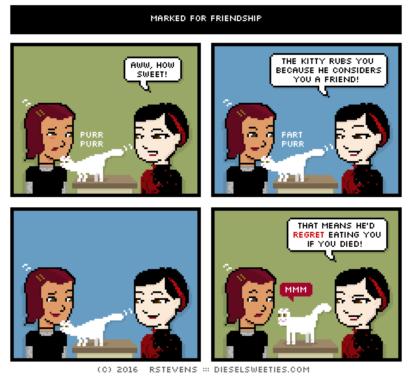 comic csstine, lord taco-puss, pale suzie : bloody shirt cat rubbing purr purr aww, how sweet! the kitty rubs you because he considers you a friend! fart purr mmm that means he'd regret eating you if you died!